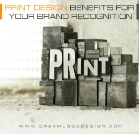 Print Design Benefits for your Brand Recognition Print Design Benefits for your Brand Recognition