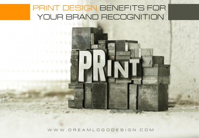 Print Design Benefits for your Brand Recognition