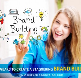Basic tweaks to create a staggering Brand Building Basic tweaks to create a staggering Brand Building