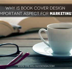 Why is Book Cover Design Important Aspect for Marketing?