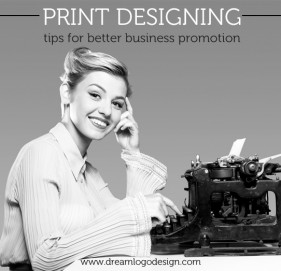 Print designing tips for better business promotion