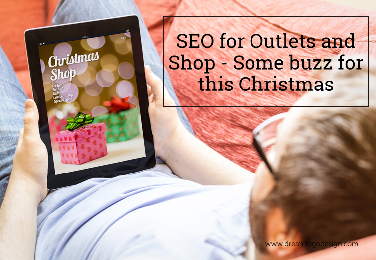 SEO for Outlets and Shop – Some buzz for this Christmas