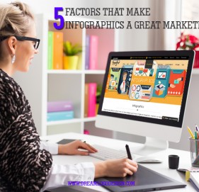 5 Factors that make infographics a great marketing tool 5 Factors that make infographics a great marketing tool