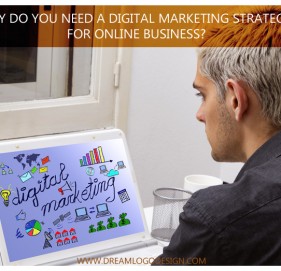 Why do you need a digital marketing strategy for online business?