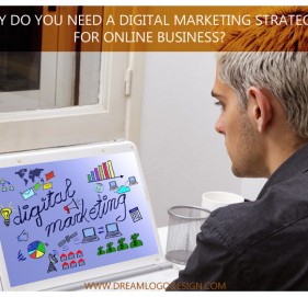 Why do you need a digital marketing strategy for online business? Why do you need a digital marketing strategy for online business?