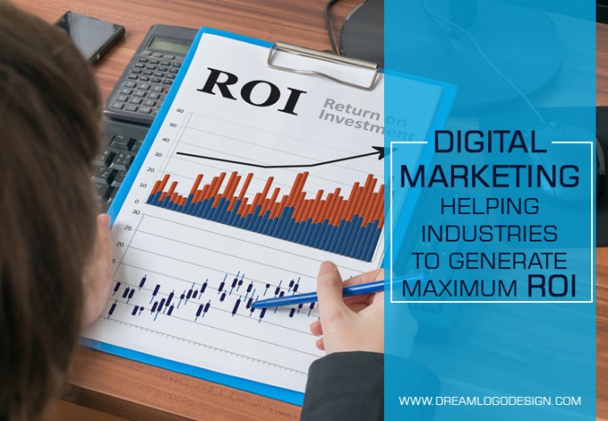 Digital Marketing - Helping Industries to generate maximum ROI