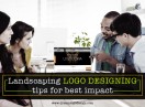 Landscaping Logo Designing Tips For Best Impact