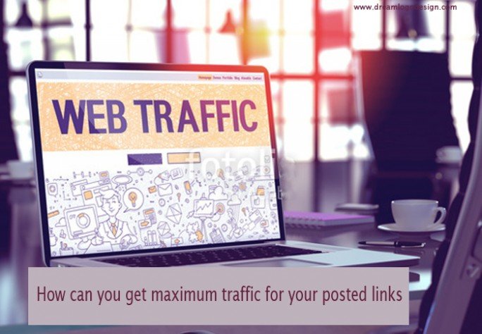 How can you get maximum traffic for your posted links