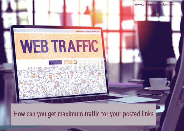 How can you get maximum traffic for your posted links