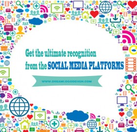 Get the ultimate recognition from the social media platforms