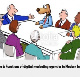 Role & Functions of digital marketing agencies in Modern India Role & Functions of digital marketing agencies in Modern India