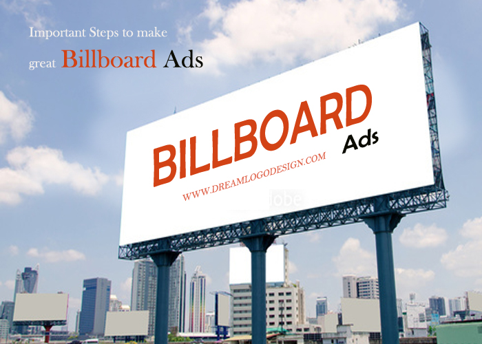 Important Steps to make great billboard ads