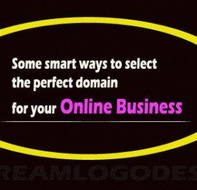 Some smart ways to select the perfect domain for your online business