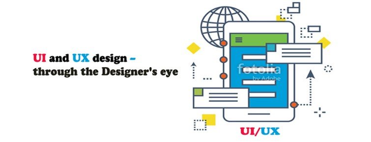 UI and UX design – through the Designer's eye