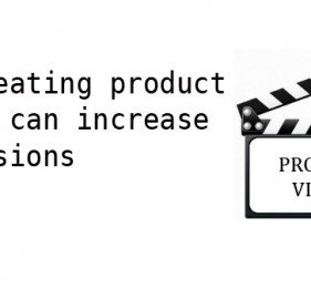 How creating product videos can increase conversions