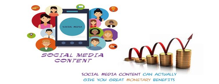 Social Media Content Can Actually Give You Great Monetary Benefits