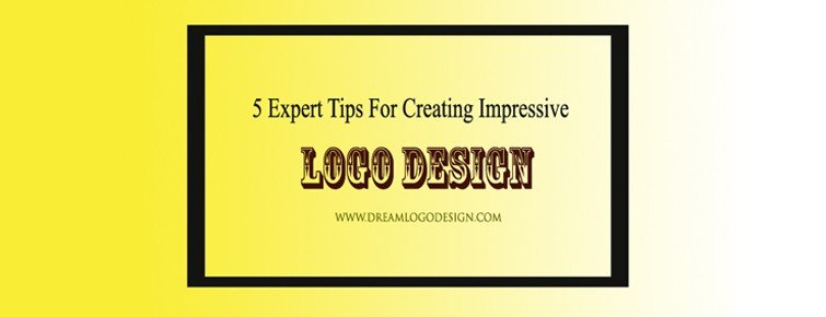 5 Expert Tips For Creating Impressive Logo Design