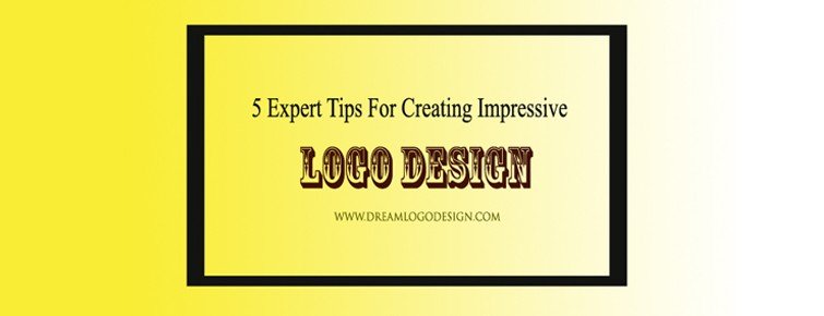 5 Expert Tips For Creating Impressive Logo Design