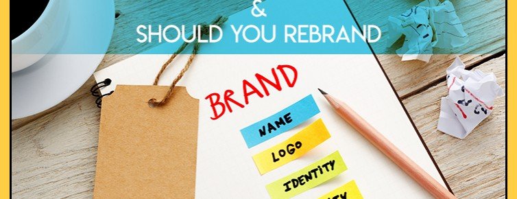 What Does Rebrand Mean & Should You Rebrand?