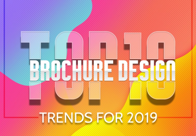 Top 10 Brochure Design Trends For 2019