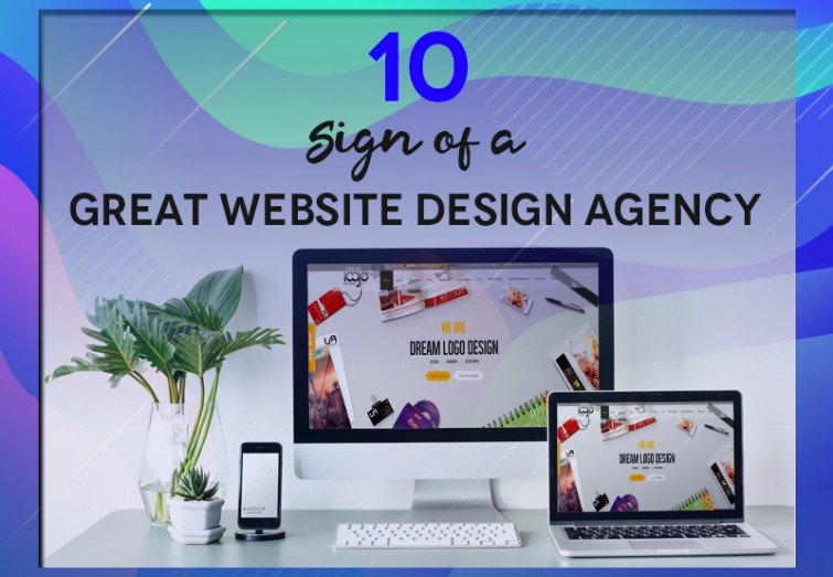 10 Signs of a Great Web Design Agency