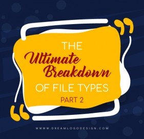 The Ultimate Breakdown of File Types - Part 2 The Ultimate Breakdown of File Types - Part 2
