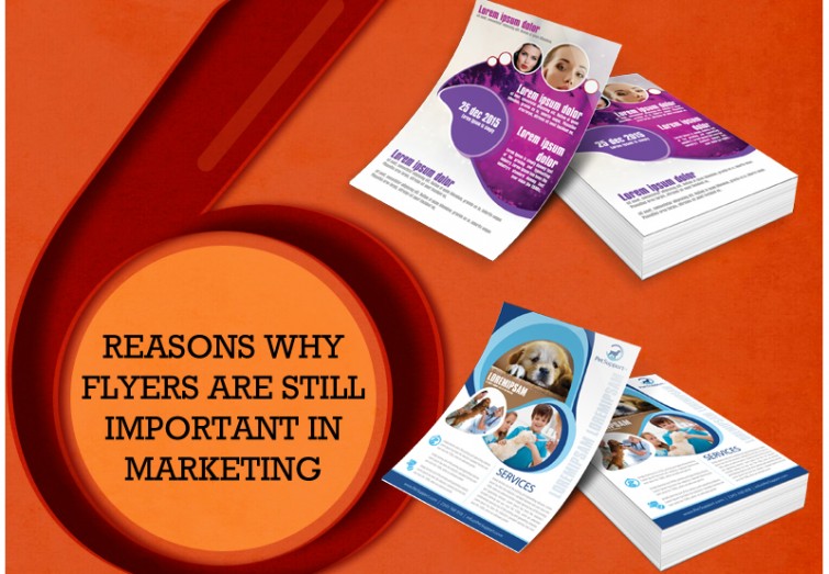 6 Reasons Why Flyers are Still Important in Marketing