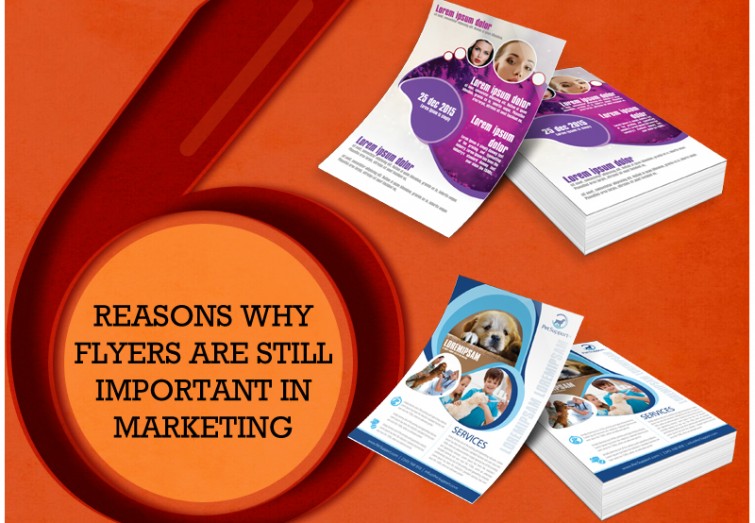 6 Reasons Why Flyers are Still Important in Marketing