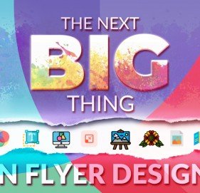 The Next Big Thing in Flyer Design The Next Big Thing in Flyer Design