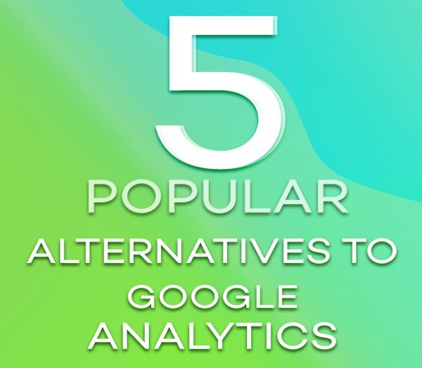 5 Popular Alternatives to Google Analytics