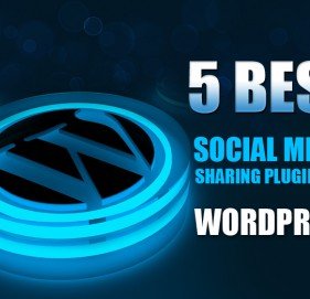 5 Best Social Media Sharing Plugins for WordPress 