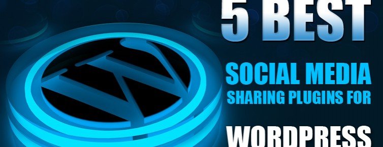5 Best Social Media Sharing Plugins for WordPress 