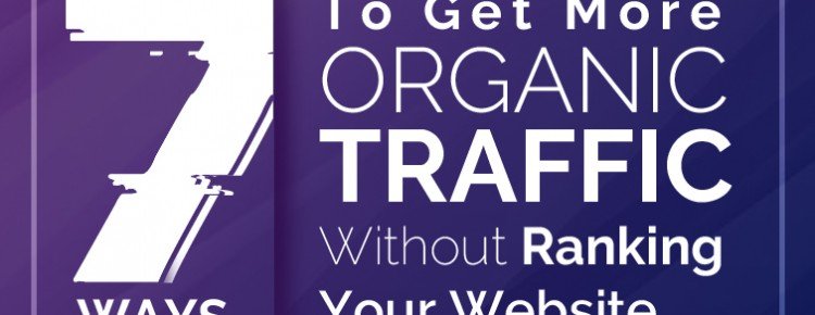Ways To Get More Organic Traffic