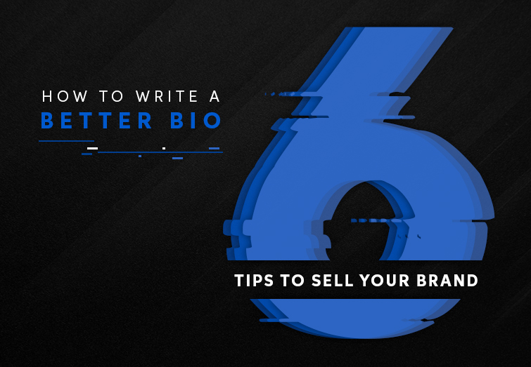 HOW TO WRITE A BETTER BIO FOR YOUR COMPANY- 6 TIPS TO SELL YOUR BRAND