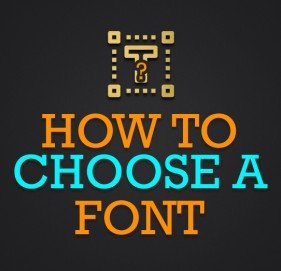 How To Choose The Right Font For Your Design