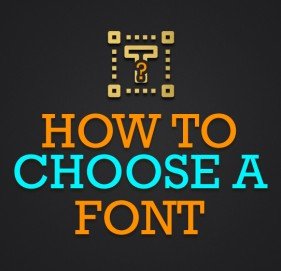 How To Choose The Right Font For Your Design How To Choose The Right Font For Your Design