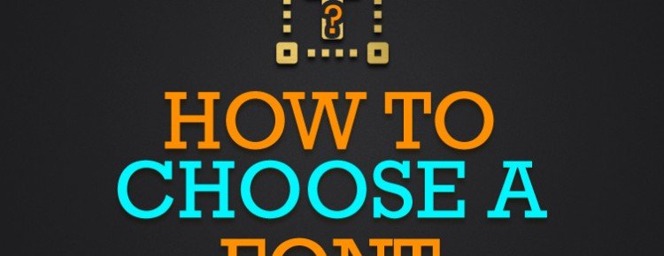 How to Choose a Font