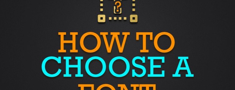 How To Choose The Right Font For Your Design