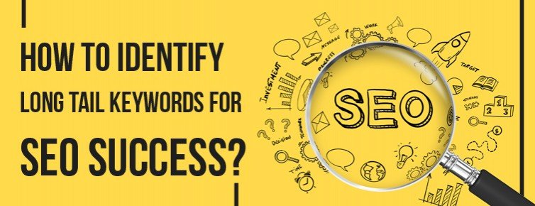 How To Identify Long Tail Keywords for SEO Success?