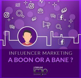 Influencer Marketing – A Boon or Bane Influencer Marketing – A Boon or Bane