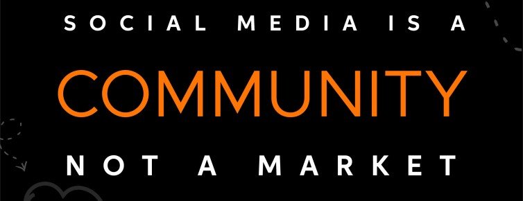 Social Media is a Community, Not a Market