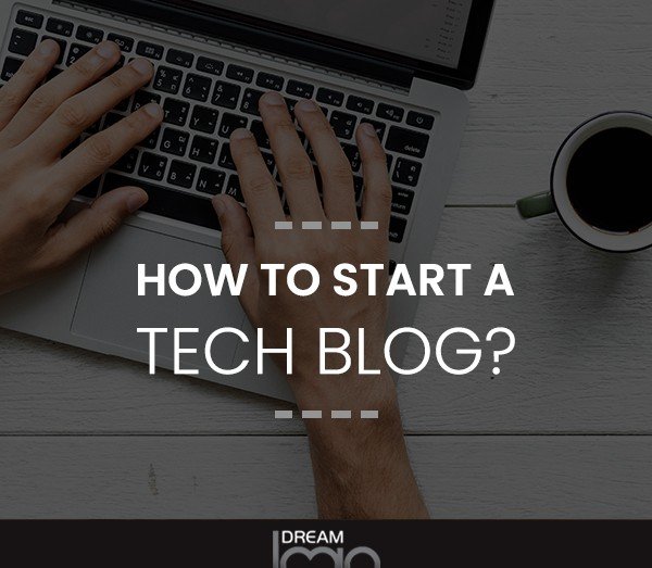 How to Start a Tech Blog?