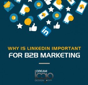 Why is LinkedIn important for B2B Marketing?