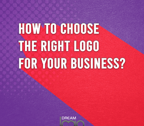 How to Choose the Right Logo for Your Business?