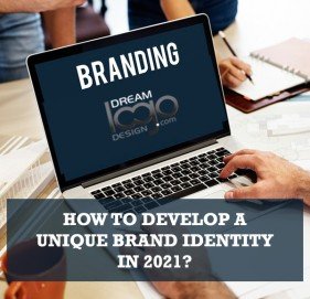 How to Develop an Unique Brand Identity in 2021?