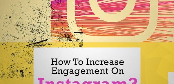 How To Increase Engagement On Instagram