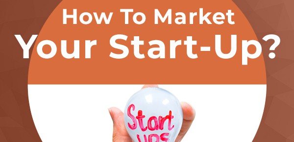 How to Market Your Startup