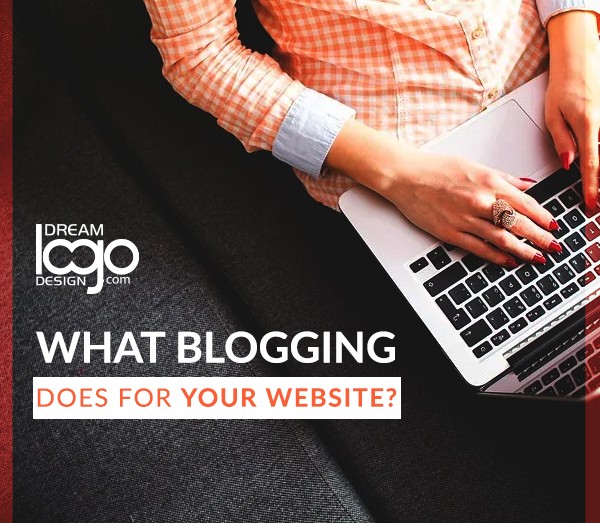 What Blogging does for your Website?