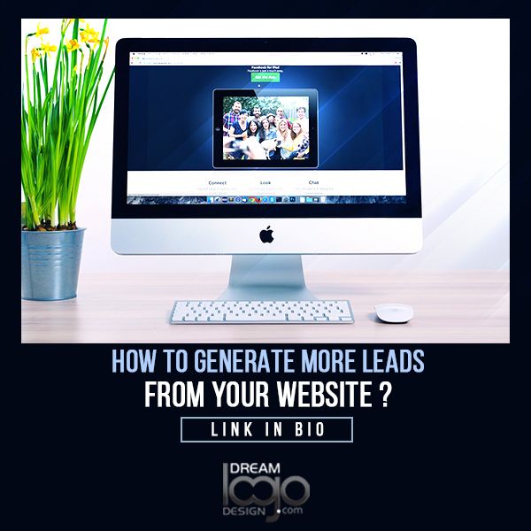 How to Generate More Leads from your Website? - Dream Logo Design