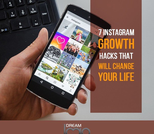 7 Instagram Growth Hacks That Will Change Your Life